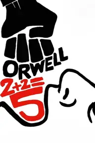 Affiche 3 de Orwell: 2+2=5