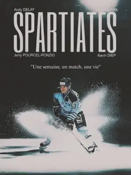 Affiche de SPARTIATES - Une semaine, un match, une vie