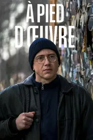 Affiche 7 de À pied d’œuvre
