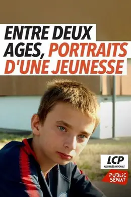 Affiche de Entre deux âges, portraits d'une jeunesse