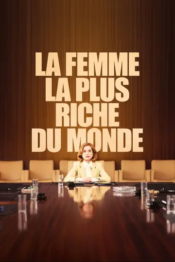 Affiche du film La Femme la plus riche du monde (drame)