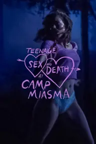 Affiche 4 de Teenage Sex and Death at Camp Miasma